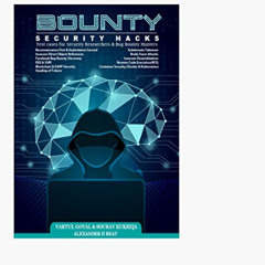 [VIEW] EPUB ✅ Bounty Security Hacks - Test Cases For Application Security Researchers