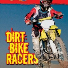 [Read] EPUB ✏️ Dirt Bike Racers (Kid Racers) by  James Holter [EPUB KINDLE PDF EBOOK]