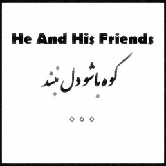 He And His Friends - Kooh Basho Del Naband