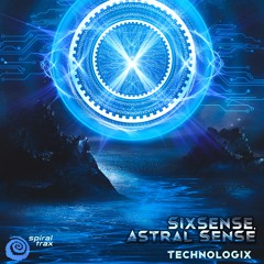 Sixsense, Astral Sense - Technologix (​​SPIT264 - Spiral Trax)