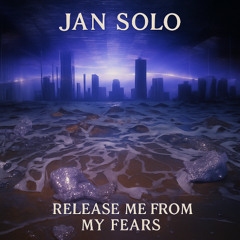 Release Me From My Fears