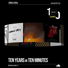 TEN Years in TEN Minutes | DOC 10/years