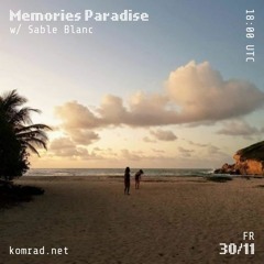 Memories Paradise 020 w/ Sable Blanc