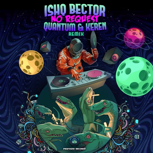 Ishq Bector - No Request (Quantum & Keren Remix) | OUT NOW