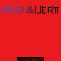 Lilpotter445 - Red Alert Freestyle (PROD W444R)
