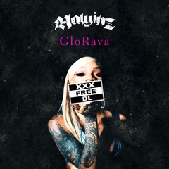 Halyinz - GloRava (Dirty Halyinz Mix)