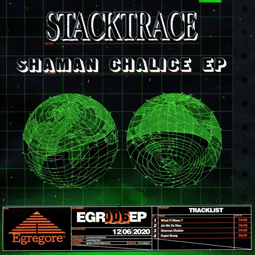 [PREVIEW] EGR006EP - Stacktrace - Shaman Chalice EP
