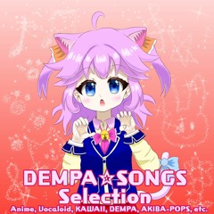 DENPA☆SONGS and Kawaii songs selection