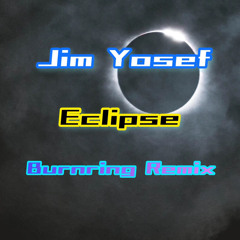 Jim Yosef - Eclipse [Burnring Remix]