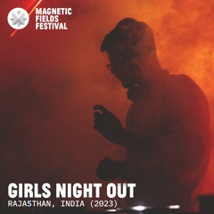 Girls Night Out @ Magnetic Fields Festival 2023