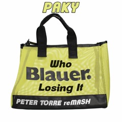 PAKY - Who Blauer Losing It (PETER TORRE reMASH)