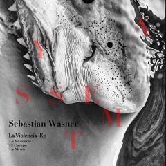 Sebastian Wasner - La Violencia (PREVIEW)