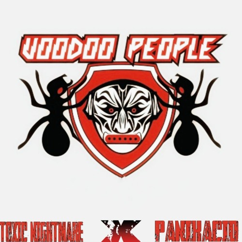TOXIC NIGHTMARE x  PANIKACID - Voodoo People [160BPM] (RMX)