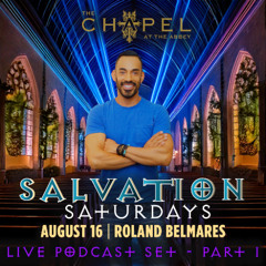 Live Sets - Salvation Saturdays @ The Chapel - West Hollywood, CA - August 18, 2025 - Episode 112