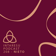 Intaresu Podcast 208 - Nieto