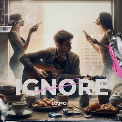 Ignore