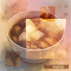Orbitinging 27 - Aalely
