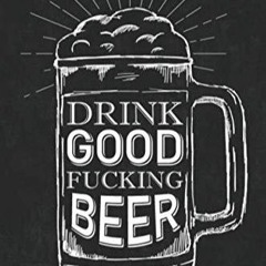 GET ✔PDF✔ Drink Good Fucking Beer: A Beer Review Journal Rate and Record Your Fa