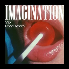 Vio - Imagination (Prod. MVrc)