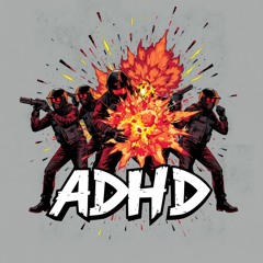 A.D.H.D