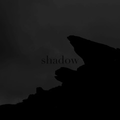 Shadow