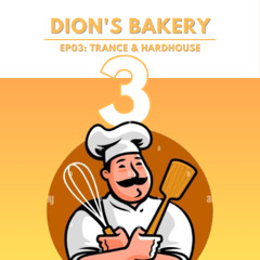 Dion's Bakery EP03: Trance & Hardhouse (Christmas Present)