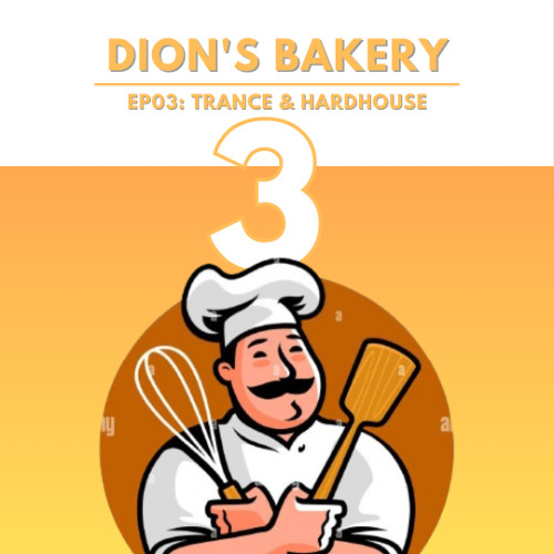Dion's Bakery EP03: Trance & Hardhouse (Christmas Present)