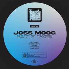 HSMD100 Joss Moog - SomeOne in Japan [House Salad Music]