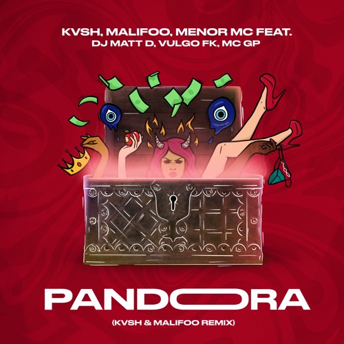 DJ Matt D, Menor MC, MC GP, Vulgo FK - Pandora (KVSH & MALIFOO Remix) [Extended]