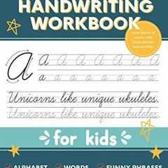 [ACCESS] [EPUB KINDLE PDF EBOOK] The Cursive Handwriting Workbook for Kids: A Fun and Engaging Cursi