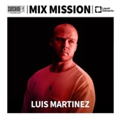Day 8 | Mix Mission 2024 | Luis Martinez