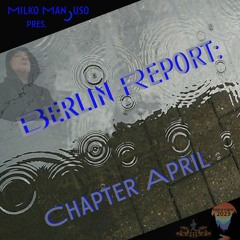 Berlin Report: Chapter April - Voices (2023) ❤️ 🎧