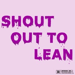 RTIST X MARDA$ - SHOUT OUT TO LEAN