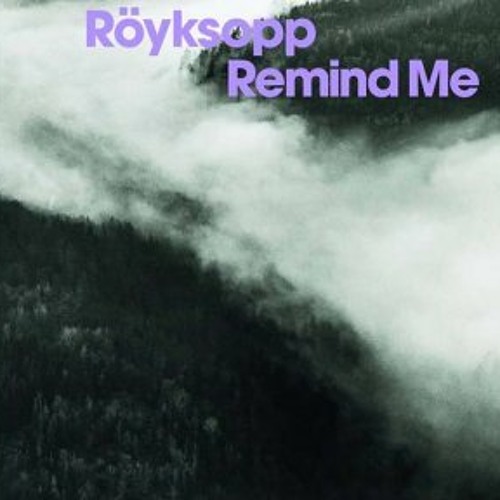 ROYSKOPP - REMIND ME (SEAN'S TOO LATE EDIT) FREE DOWNLOAD