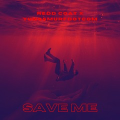 Save Me (ft. YungSmurfDOTcom)