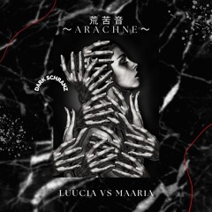 【DARK SCHRANZ】荒苦音～ARACHNE～ / Luuc1A vs Maar1A