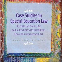 [VIEW] PDF EBOOK EPUB KINDLE Case Studies in Special Education Law: No Child Left Beh