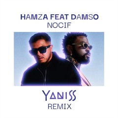 Hamza feat Damso - Nocif (YANISS Remix)