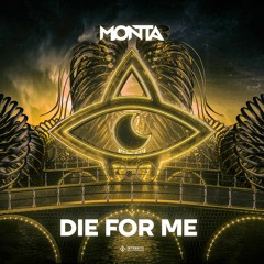 Monta - Die For Me