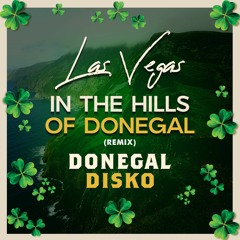 Las vegas (In the Hills of Donegal) REMIX
