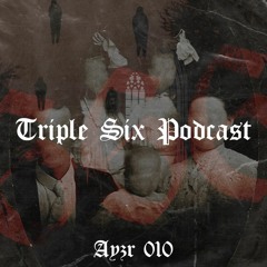 Triple Six Podcast 010 Azyr
