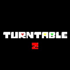 Turntable 2 [Undertale 2 AU] - BONE STRIKE OUT