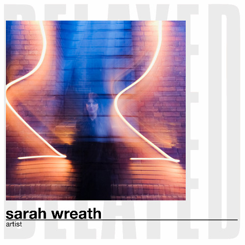 Delayed with... Sarah Wreath