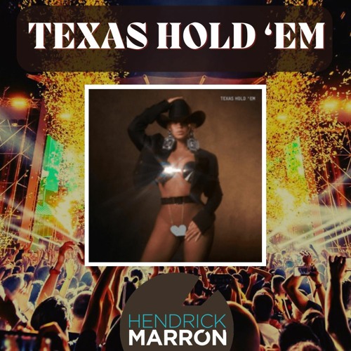 Texas Hold 'Em (Hendrick Marron Amapiano Remix) *SNIPPET DUE COPYRIGHT