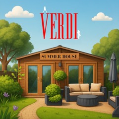 Verdi’s Summer House feat. Maxwell & Charles Stacey - Ep 3