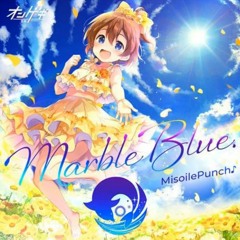 【オンゲキ】MisoilePunch♪ - MarbleBlue.