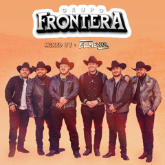 Grupo Frontera Quick Mix - @djelmenorMA