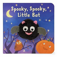 View [EPUB KINDLE PDF EBOOK] Spooky, Spooky, Little Bat Finger Puppet Halloween Board Book Ages 0-4