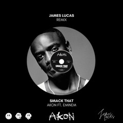 Akon ft. Eminem - Smack That (James Lucas Remix)