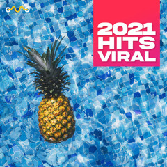 2021 HITS VIRAL 🍍 ( Best Hits 2021 & Top Global 2021 Hits) 🍍